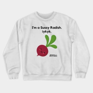 Sussy Radish Crewneck Sweatshirt